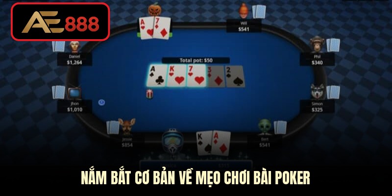 Nắm bắt cơ bản về mẹo chơi bài Poker