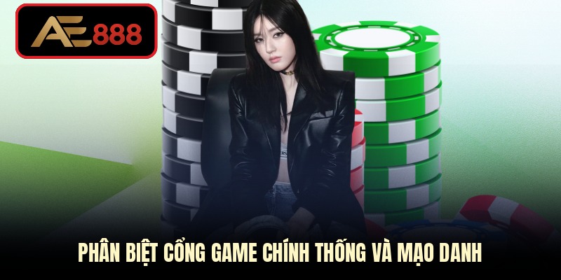 Phân biệt cổng game chính thống và mạo danh