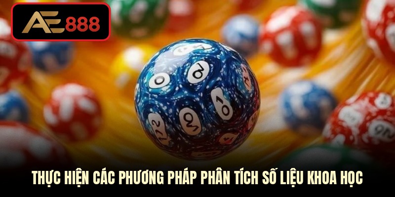 Thực hiện các phương pháp phân tích số liệu khoa học